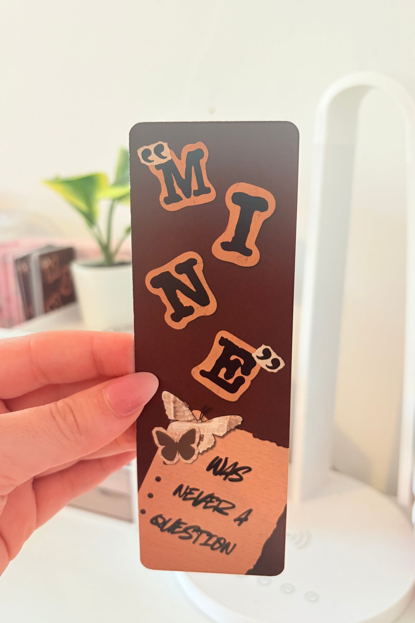 "Mine" Was never a question ~ Bookmark