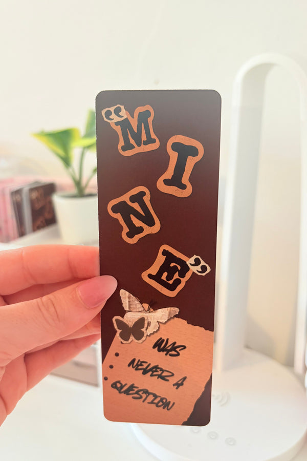 "Mine" Was never a question ~ Bookmark
